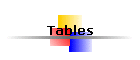 Tables