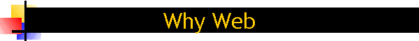 Why Web